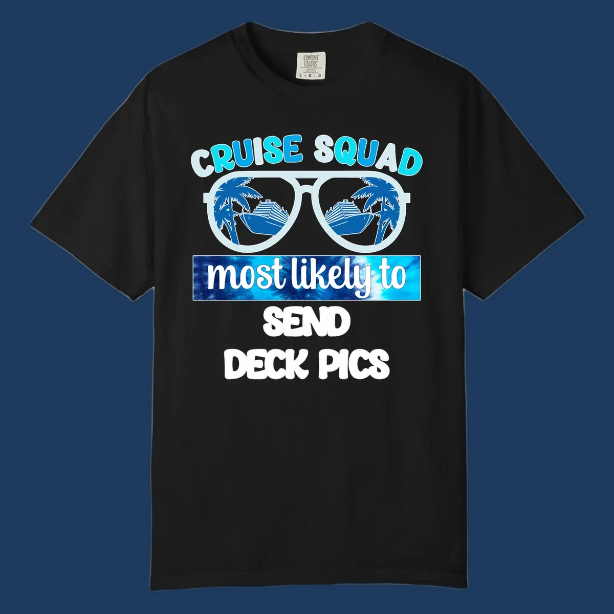 Cruise squad sunglasses with palm trees and ship reflections, text reads 'most likely to send deck pics'