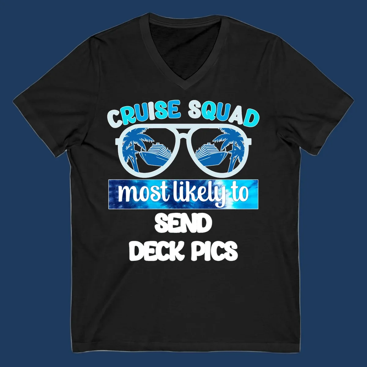 Cruise squad sunglasses with palm trees and ship reflections, text reads 'most likely to send deck pics'