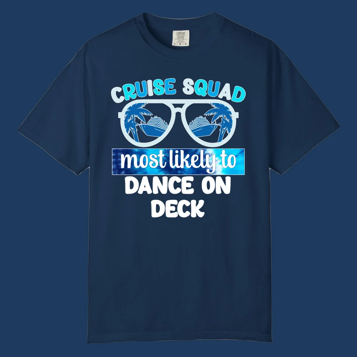 Sunglasses with cruise ship and palm tree reflections, text reads 'Cruise Squad most likely to Dance on Deck'