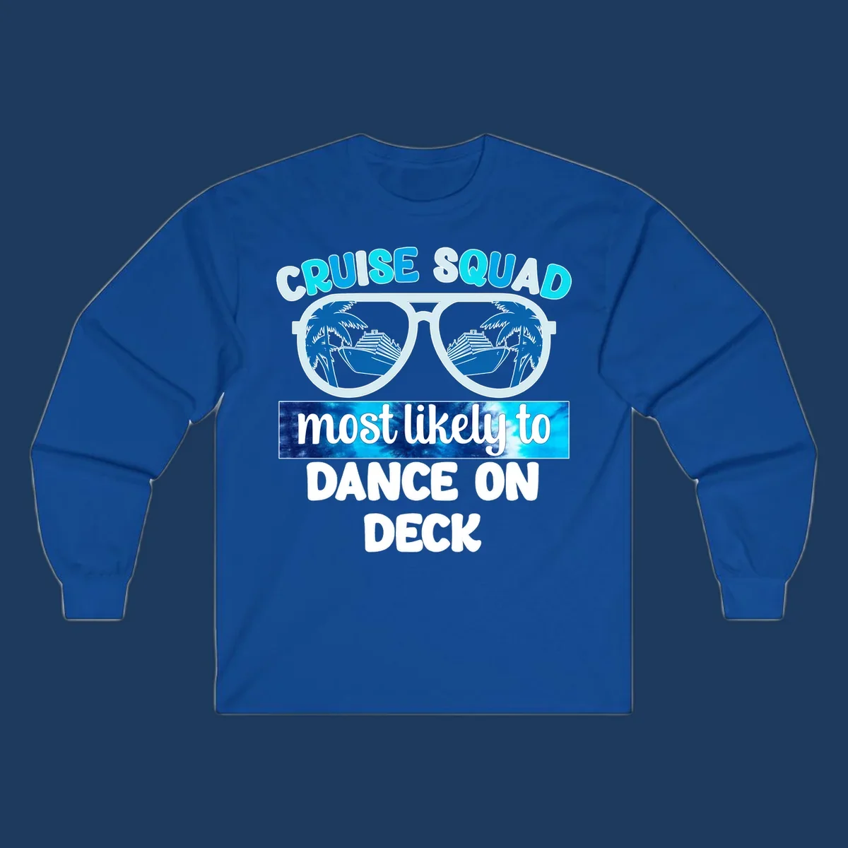 Sunglasses with cruise ship and palm tree reflections, text reads 'Cruise Squad most likely to Dance on Deck'