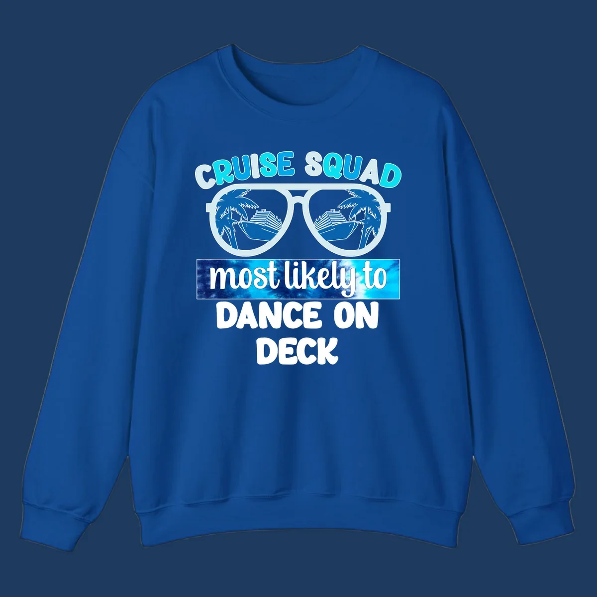 Sunglasses with cruise ship and palm tree reflections, text reads 'Cruise Squad most likely to Dance on Deck'