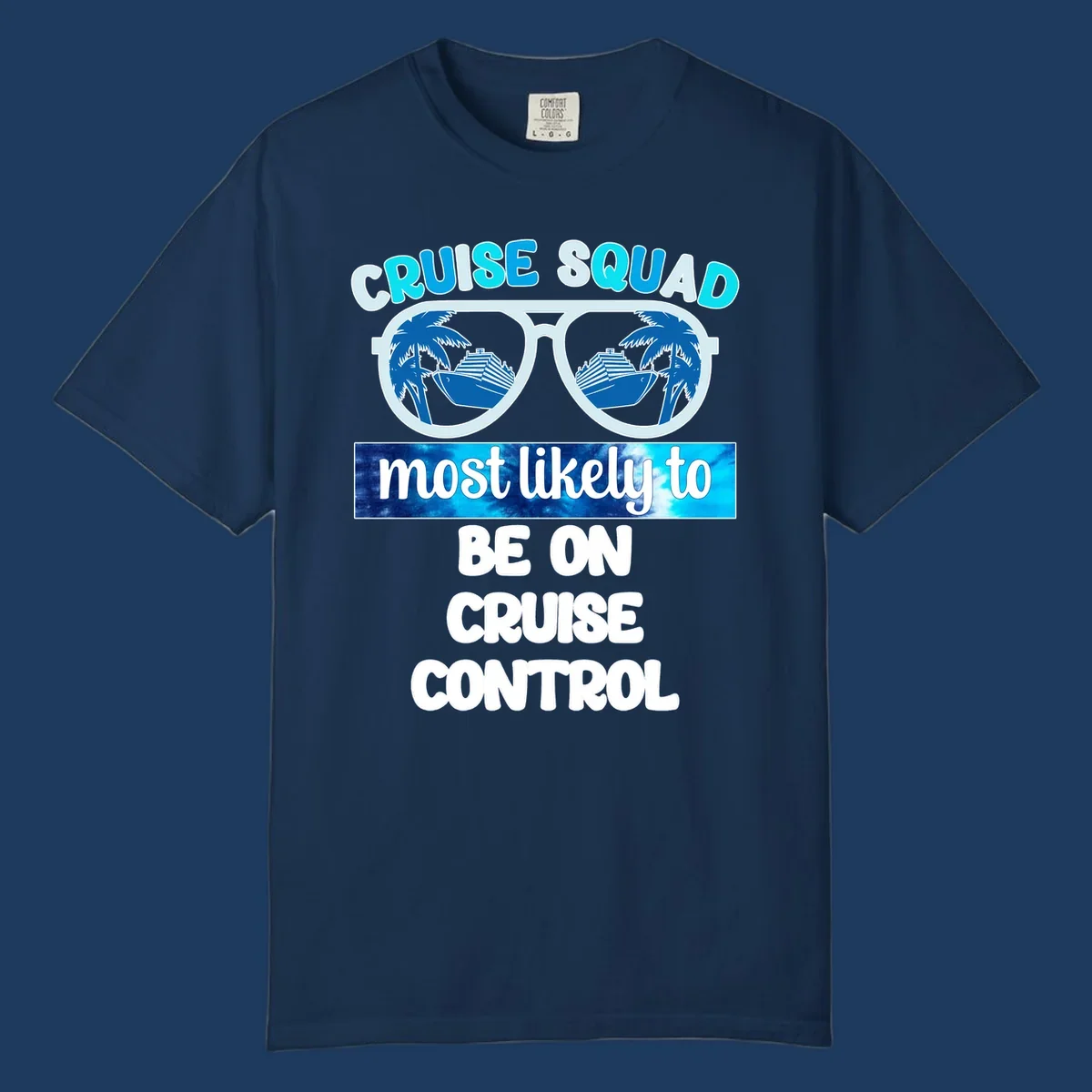 Cruise squad sunglasses design with palm trees and cruise ship reflections, 'most likely to be on cruise control' text