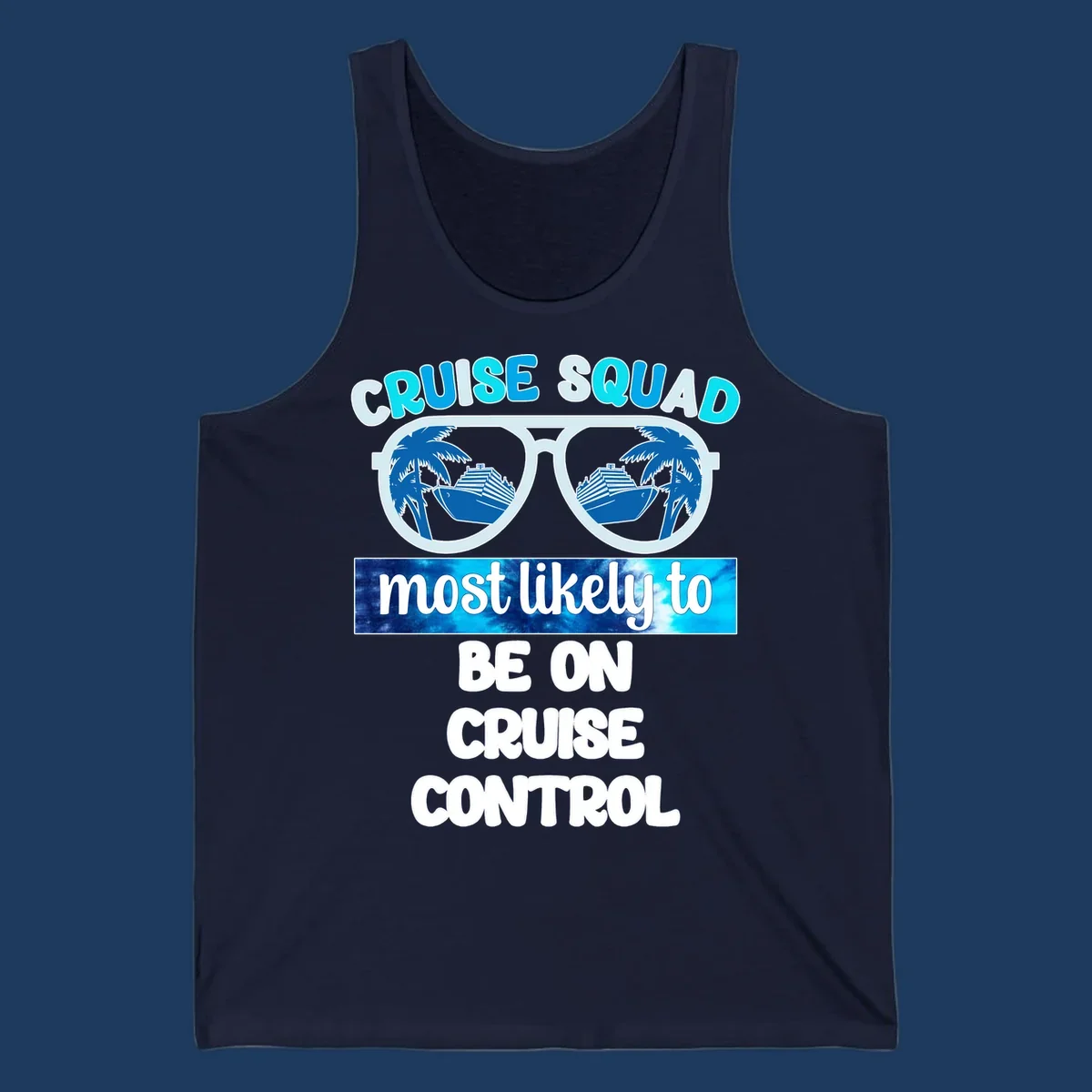Cruise squad sunglasses design with palm trees and cruise ship reflections, 'most likely to be on cruise control' text