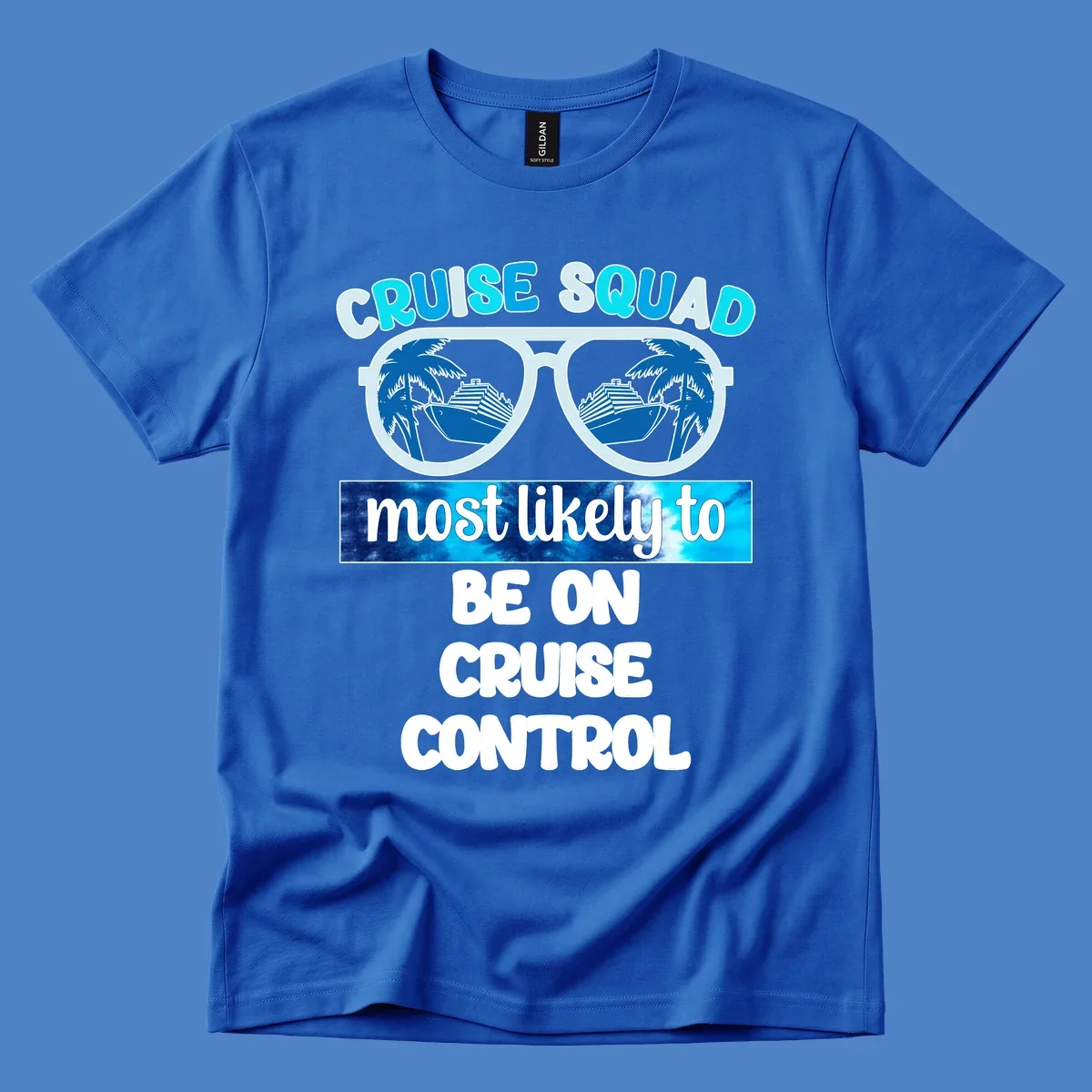 Cruise squad sunglasses design with palm trees and cruise ship reflections, 'most likely to be on cruise control' text