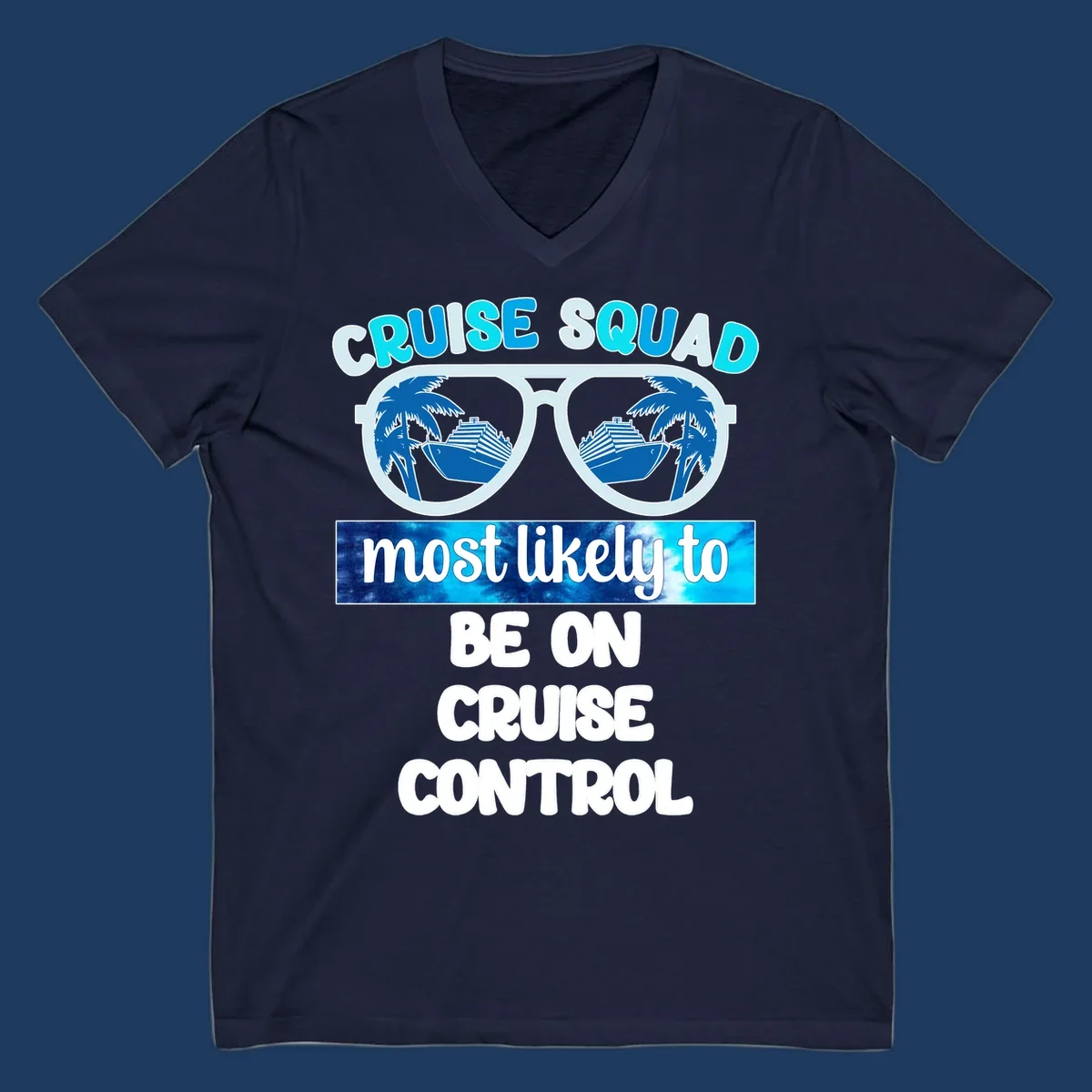 Cruise squad sunglasses design with palm trees and cruise ship reflections, 'most likely to be on cruise control' text