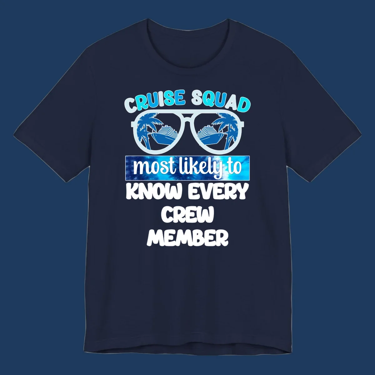 Sunglasses with cruise ship and palm tree reflections, 'Cruise Squad most likely to know every crew member' text design