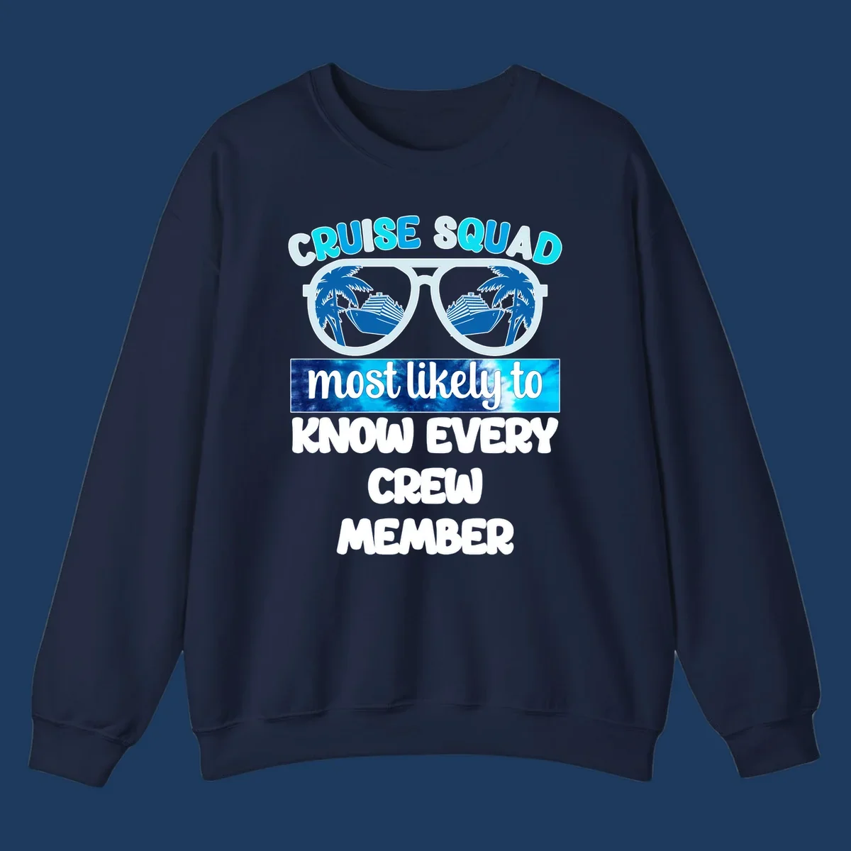 Sunglasses with cruise ship and palm tree reflections, 'Cruise Squad most likely to know every crew member' text design