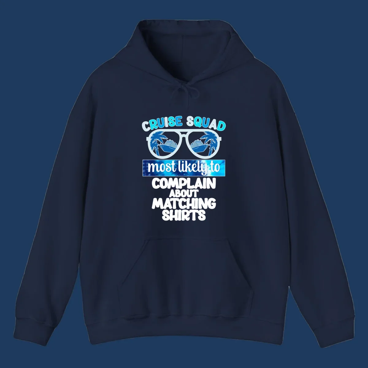Cruise squad matching shirts design with sunglasses showing cruise ships and palm trees, humorous text about complaining