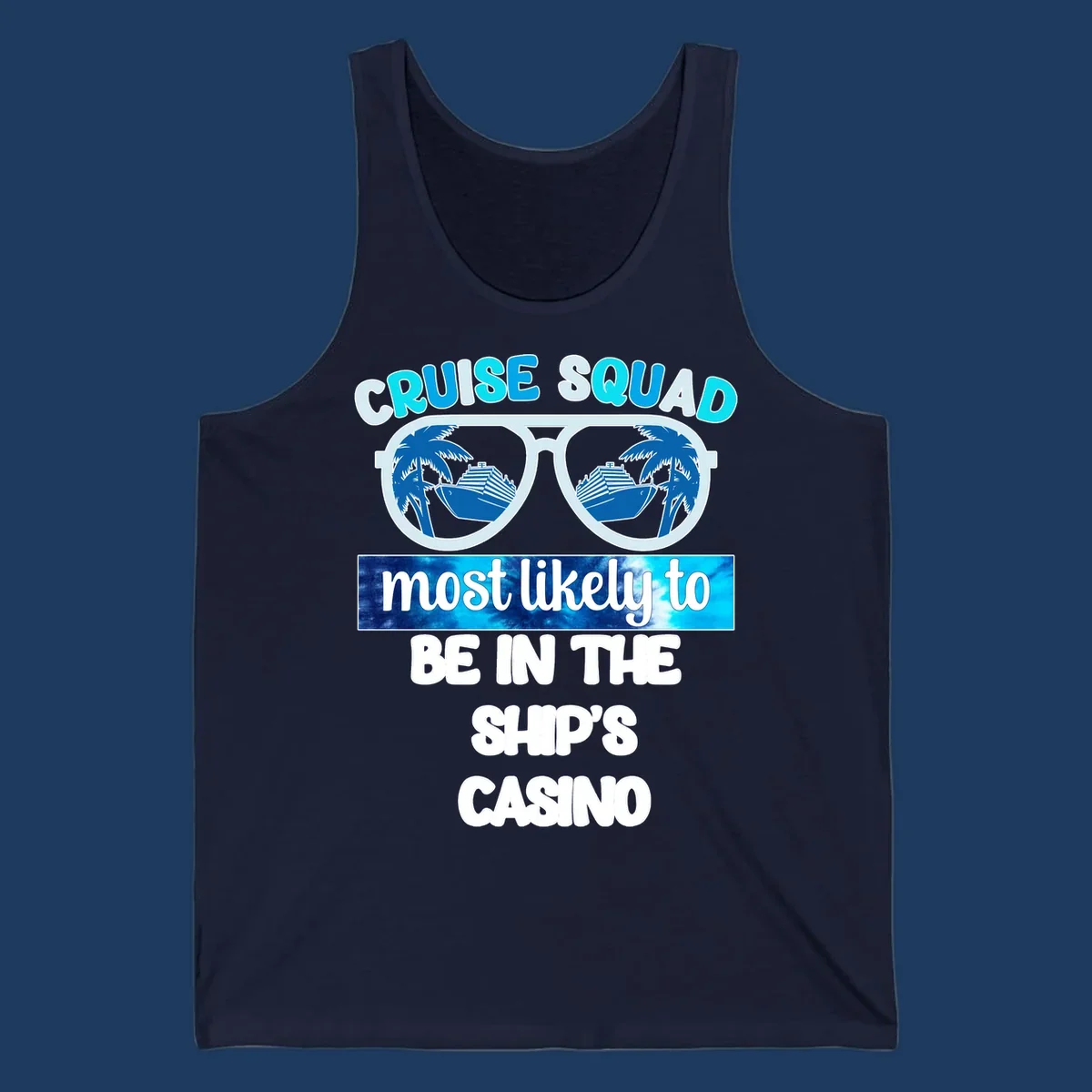 Sunglasses with cruise ship and palm tree reflections, 'Cruise Squad most likely to be in the ship's casino' text design