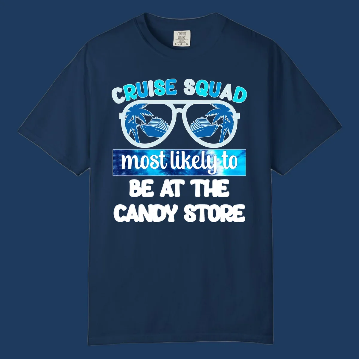 Cruise squad sunglasses design with palm trees and ship reflected in lenses, text reads 'most likely to be at the candy store'