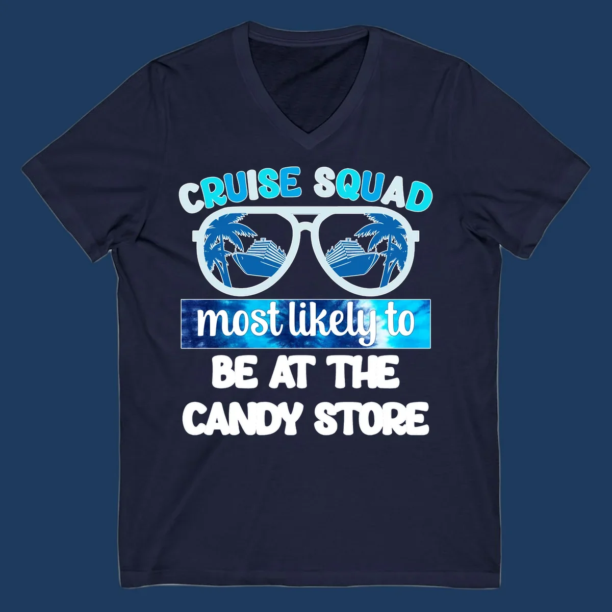 Cruise squad sunglasses design with palm trees and ship reflected in lenses, text reads 'most likely to be at the candy store'