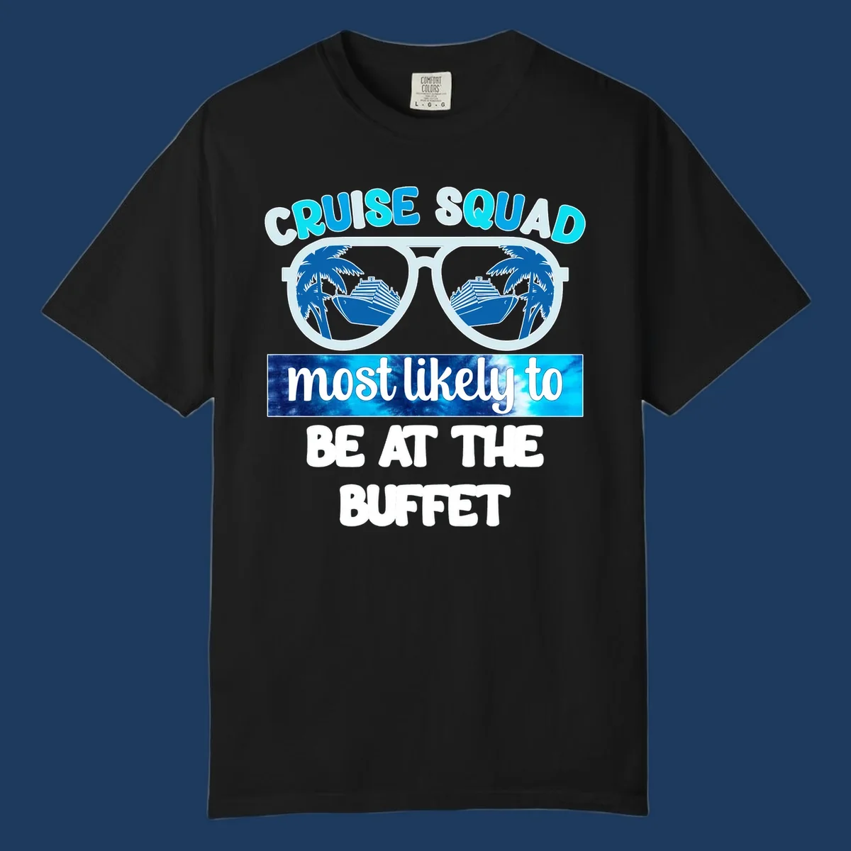 Cruise squad buffet design with oversized sunglasses reflecting palm trees and ship, text reads most likely to be at the buffet