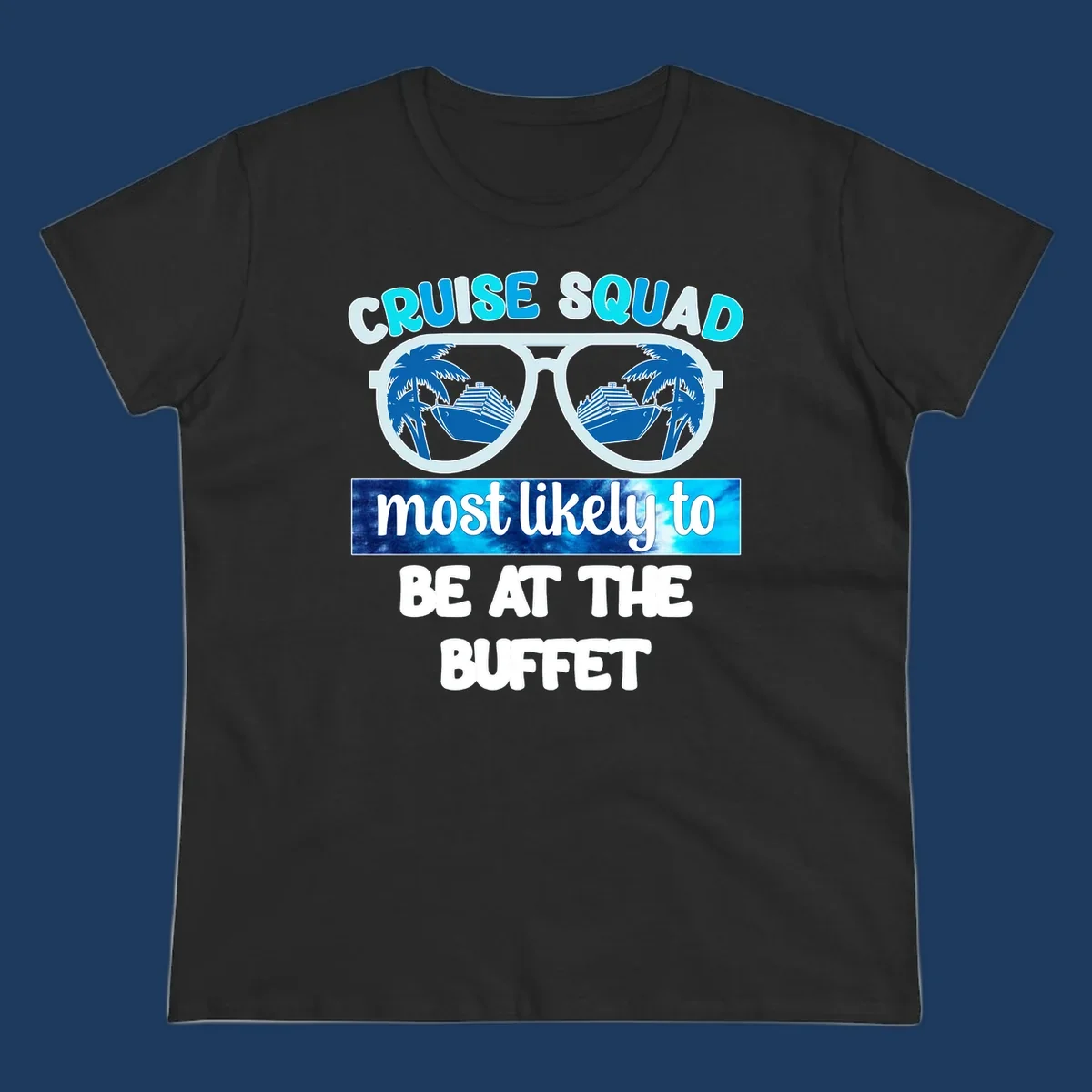 Cruise squad buffet design with oversized sunglasses reflecting palm trees and ship, text reads most likely to be at the buffet