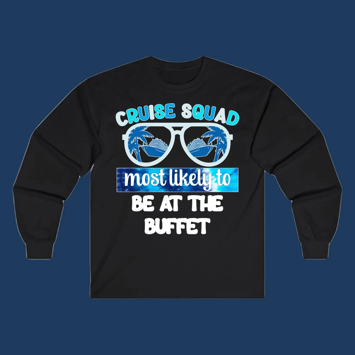 Cruise squad buffet design with oversized sunglasses reflecting palm trees and ship, text reads most likely to be at the buffet