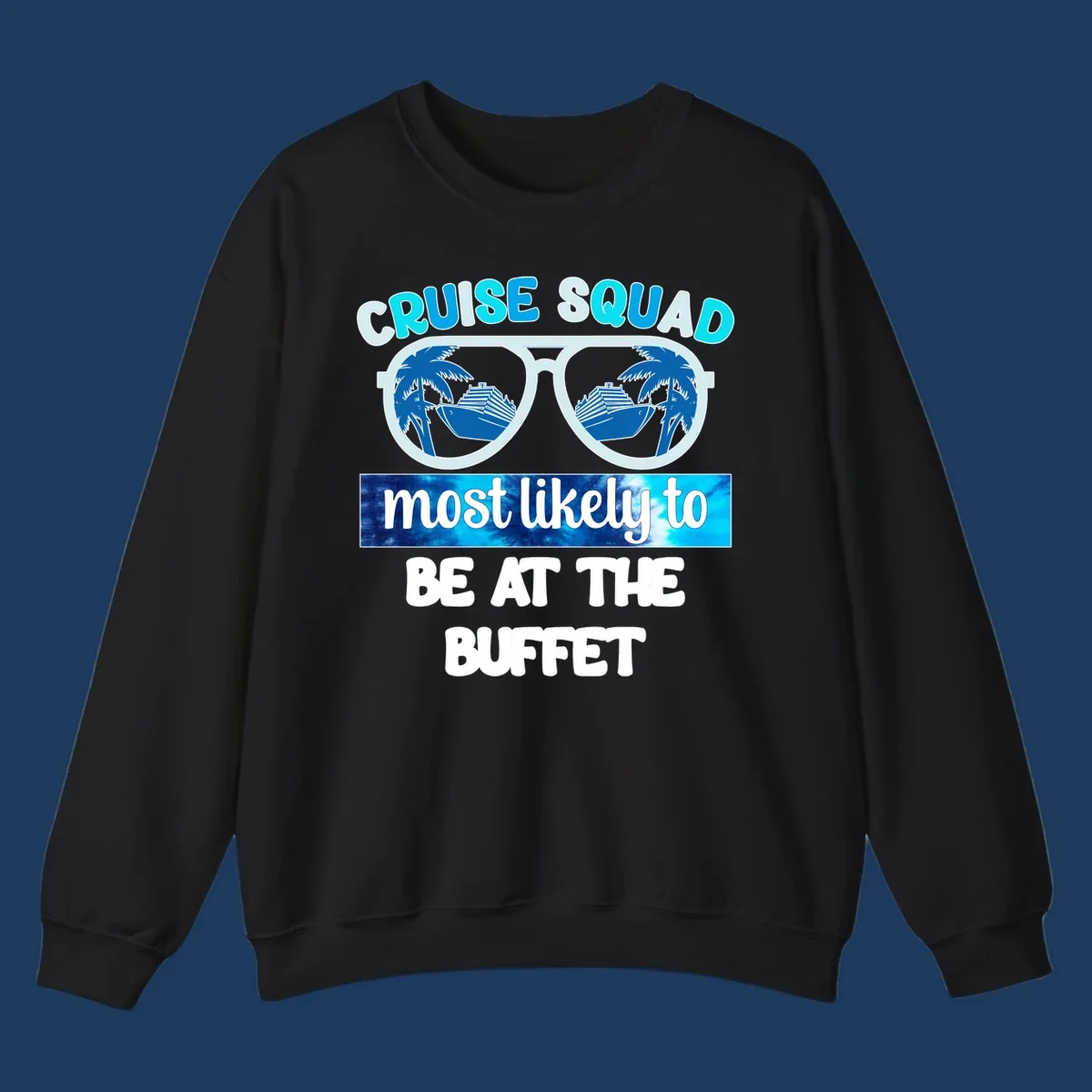 Cruise squad buffet design with oversized sunglasses reflecting palm trees and ship, text reads most likely to be at the buffet
