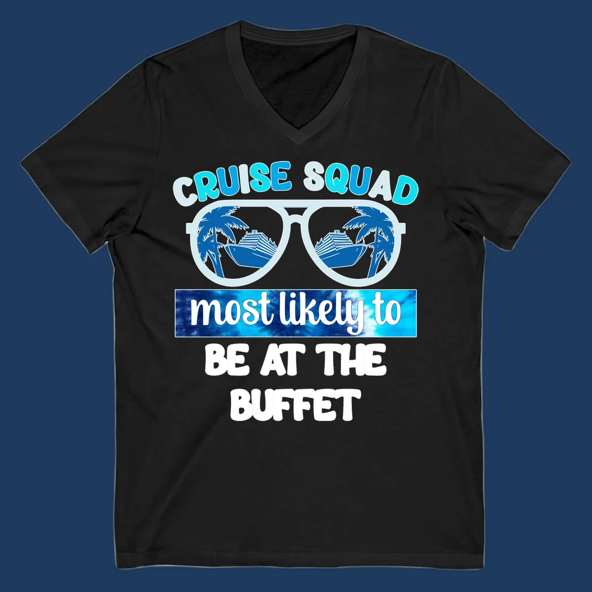 Cruise squad buffet design with oversized sunglasses reflecting palm trees and ship, text reads most likely to be at the buffet
