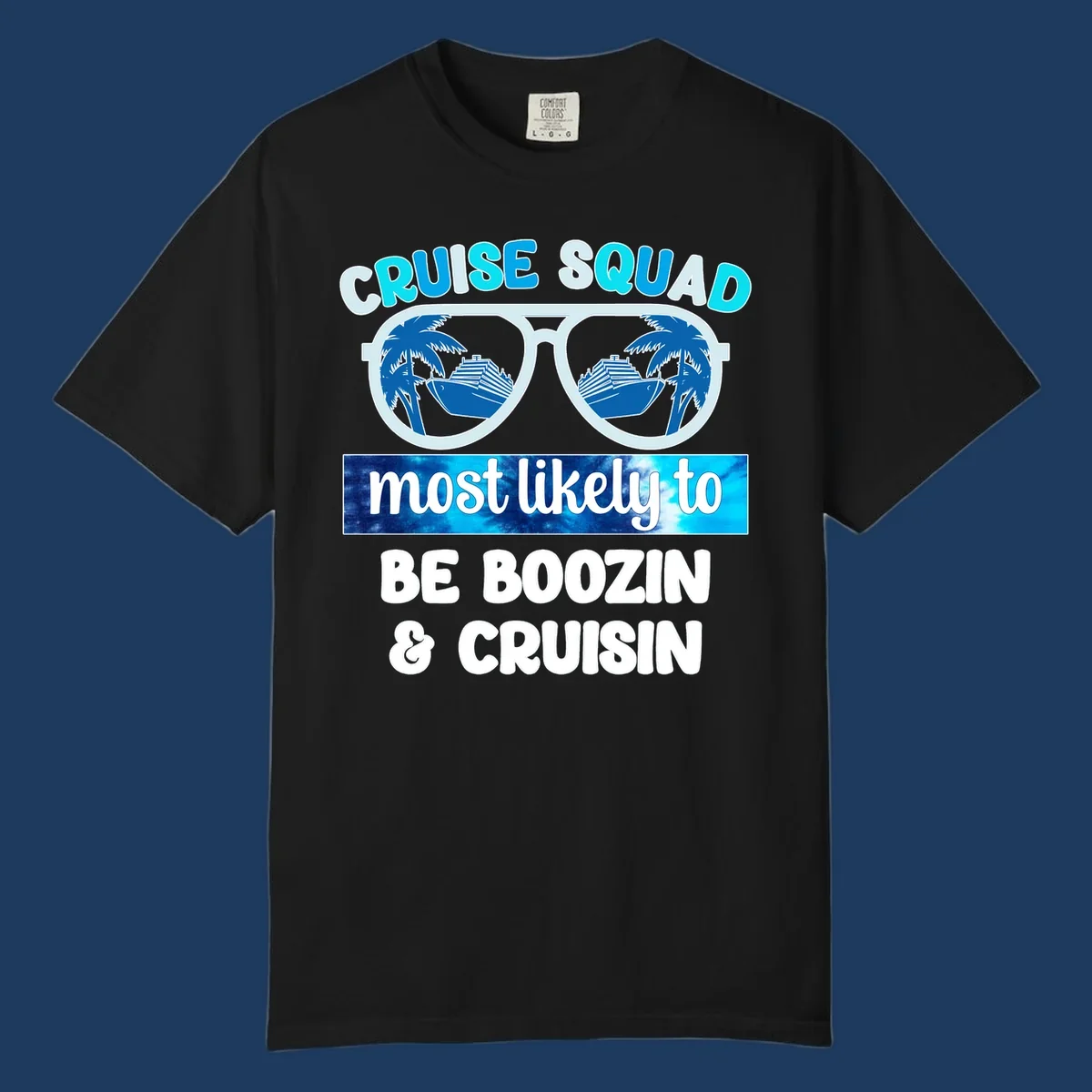 Cruise squad boozin design with oversized sunglasses reflecting cruise ships and palm trees, bold text proclaiming the group's vacation party plans