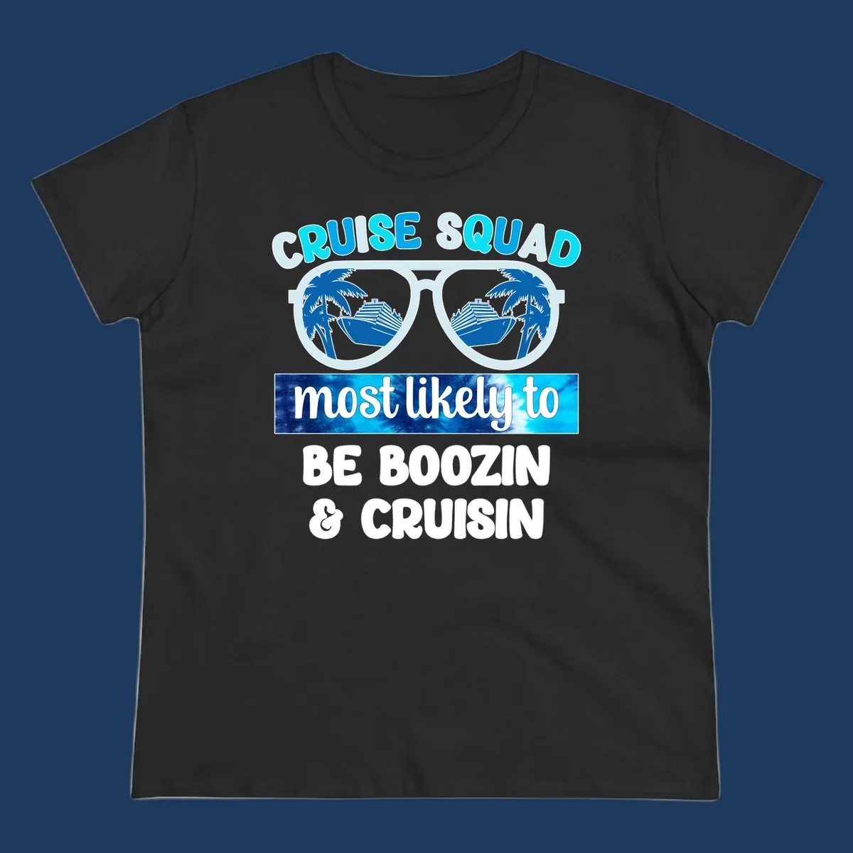 Cruise squad boozin design with oversized sunglasses reflecting cruise ships and palm trees, bold text proclaiming the group's vacation party plans