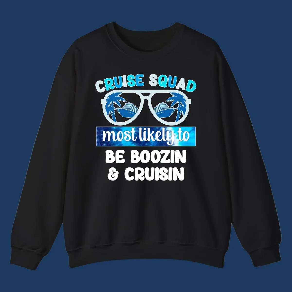 Cruise squad boozin design with oversized sunglasses reflecting cruise ships and palm trees, bold text proclaiming the group's vacation party plans