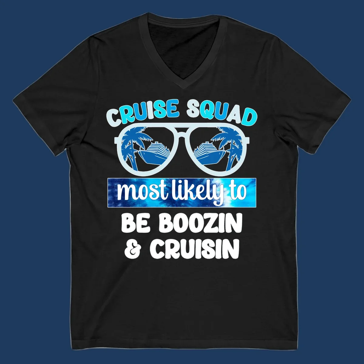 Cruise squad boozin design with oversized sunglasses reflecting cruise ships and palm trees, bold text proclaiming the group's vacation party plans