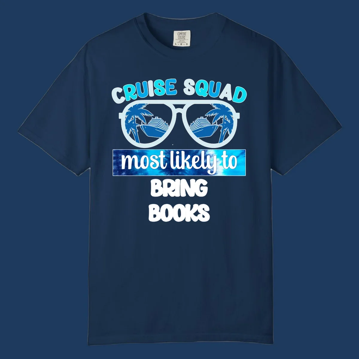 Cruise squad book lover design with sunglasses reflecting palm trees and a cruise ship, text reads most likely to bring books