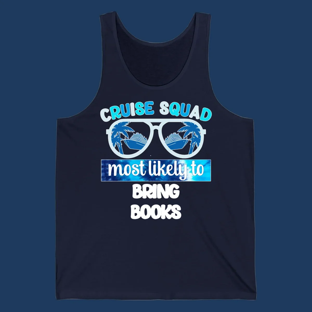 Cruise squad book lover design with sunglasses reflecting palm trees and a cruise ship, text reads most likely to bring books