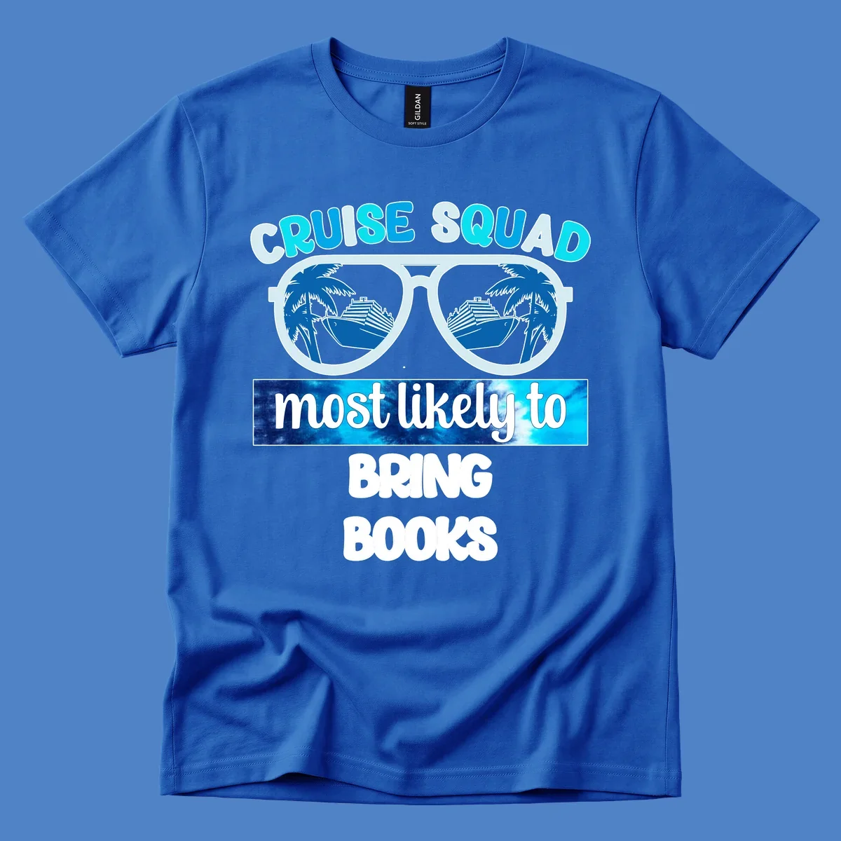 Cruise squad book lover design with sunglasses reflecting palm trees and a cruise ship, text reads most likely to bring books