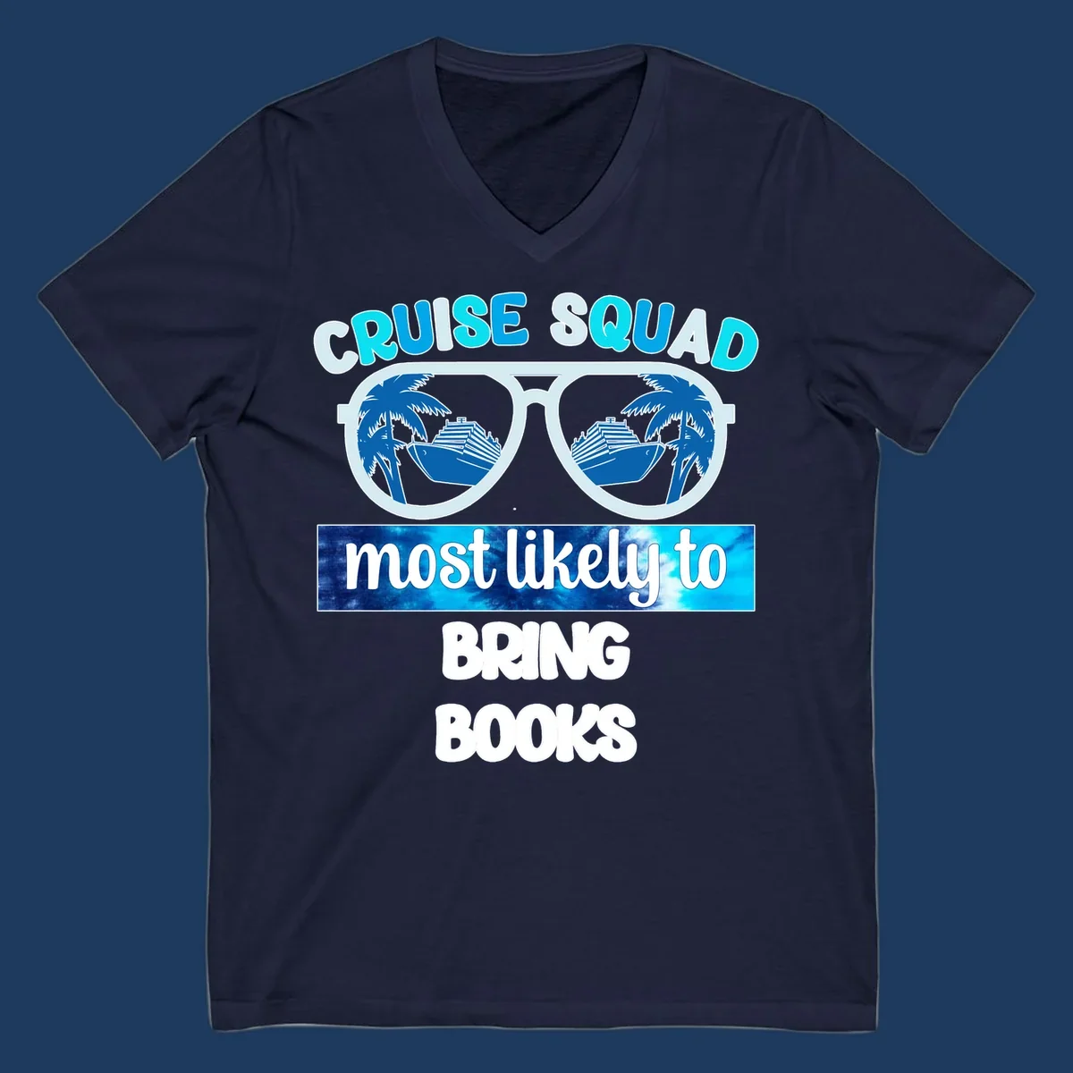 Cruise squad book lover design with sunglasses reflecting palm trees and a cruise ship, text reads most likely to bring books