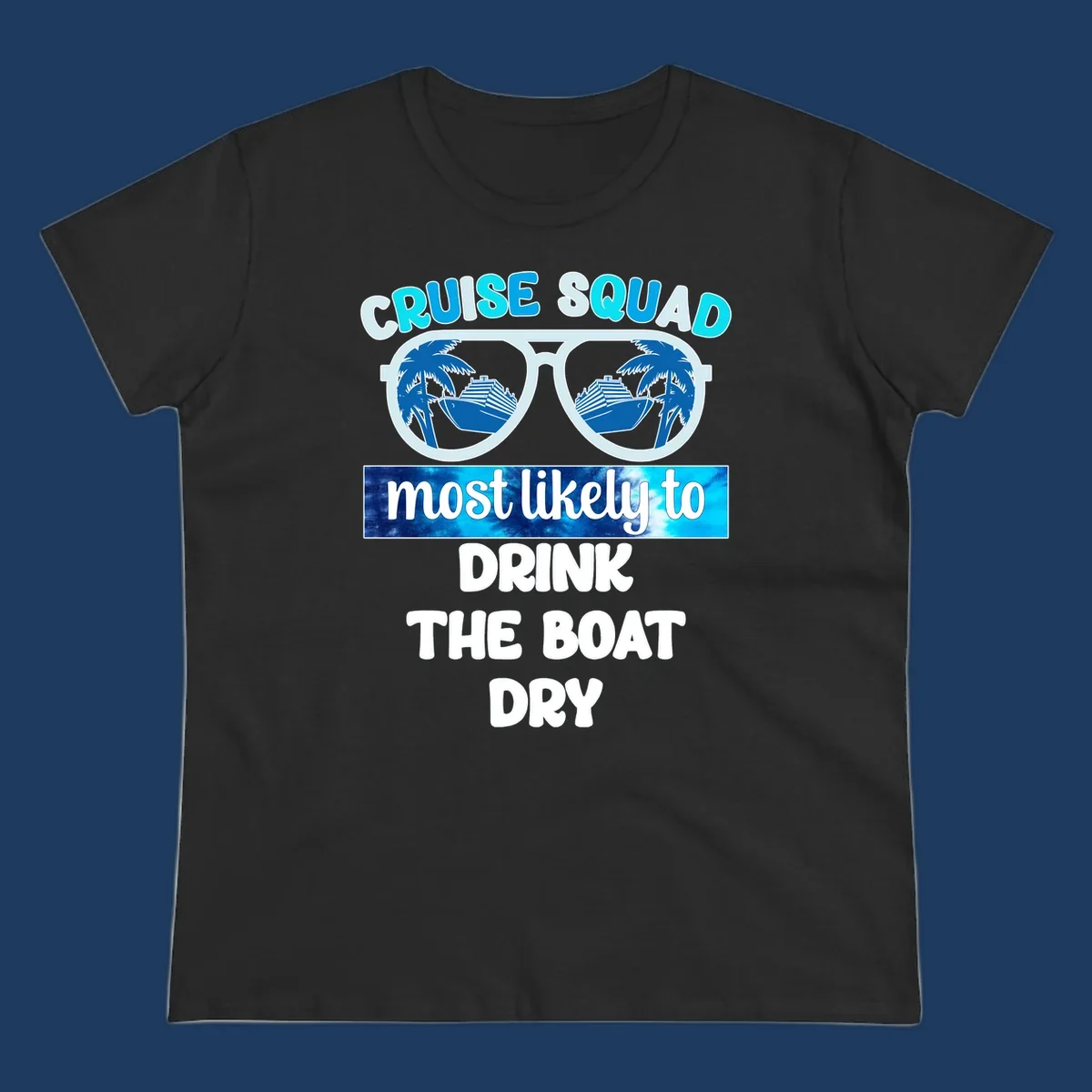 Cruise squad boat dry design with sunglasses containing ship and palm tree reflections, playful vacation text