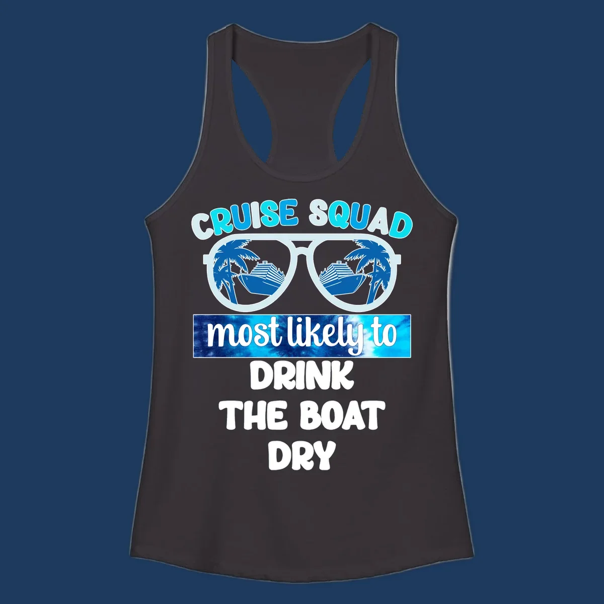 Cruise squad boat dry design with sunglasses containing ship and palm tree reflections, playful vacation text