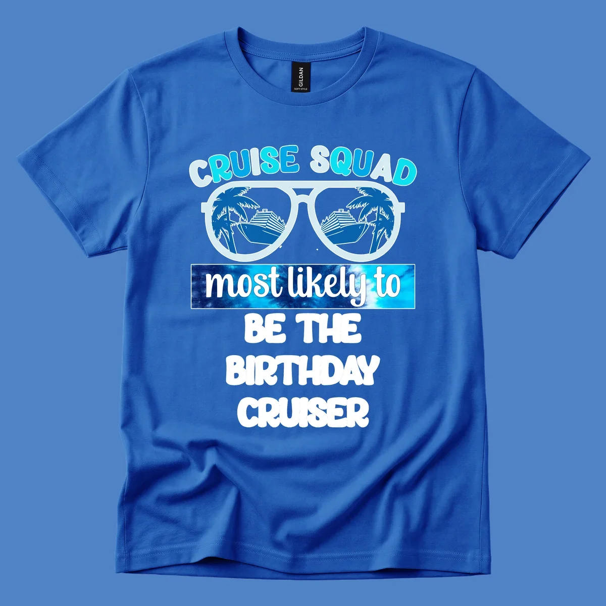 Sunglasses with cruise ships and palm trees inside lenses, text reading Cruise Squad most likely to be the birthday cruiser