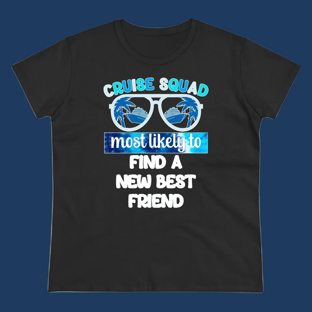 Sunglasses with palm trees and cruise ships reflected in lenses, text reads 'Cruise Squad most likely to find a new best friend'