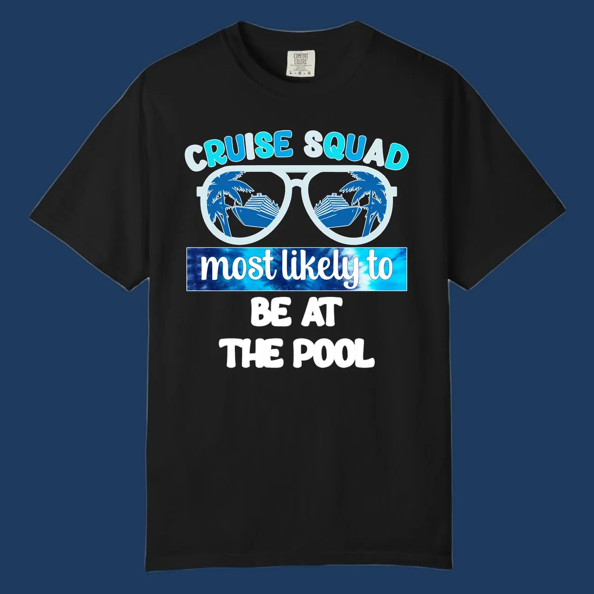 Cruise squad pool party design with oversized sunglasses reflecting palm trees and a cruise ship, with text reading cruise squad most likely to be at the pool