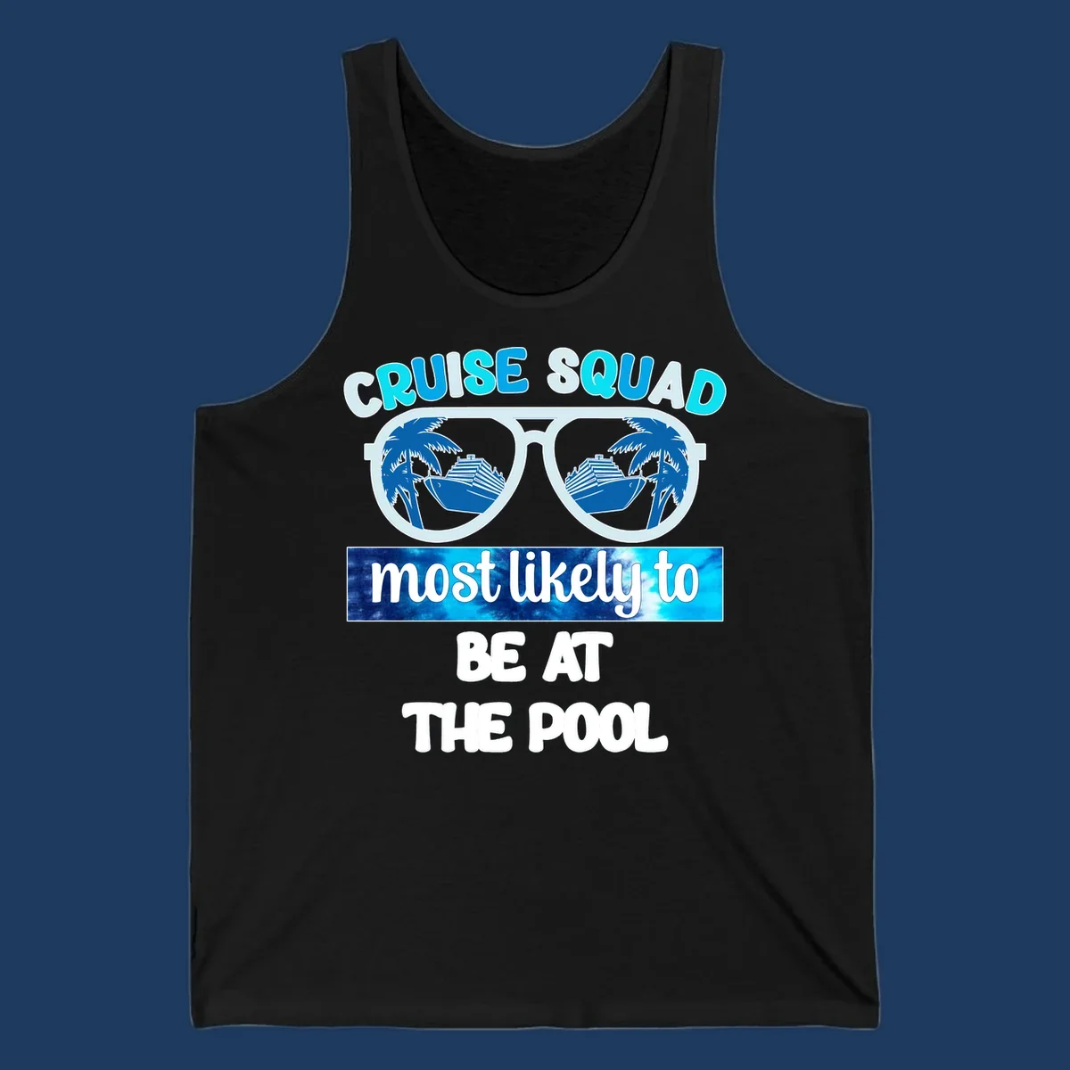 Cruise squad pool party design with oversized sunglasses reflecting palm trees and a cruise ship, with text reading cruise squad most likely to be at the pool