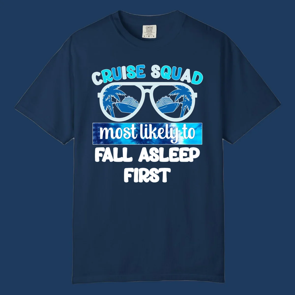 Oversized sunglasses with cruise ship and palm tree reflections, text reads 'Cruise Squad Most Likely To Fall Asleep First'