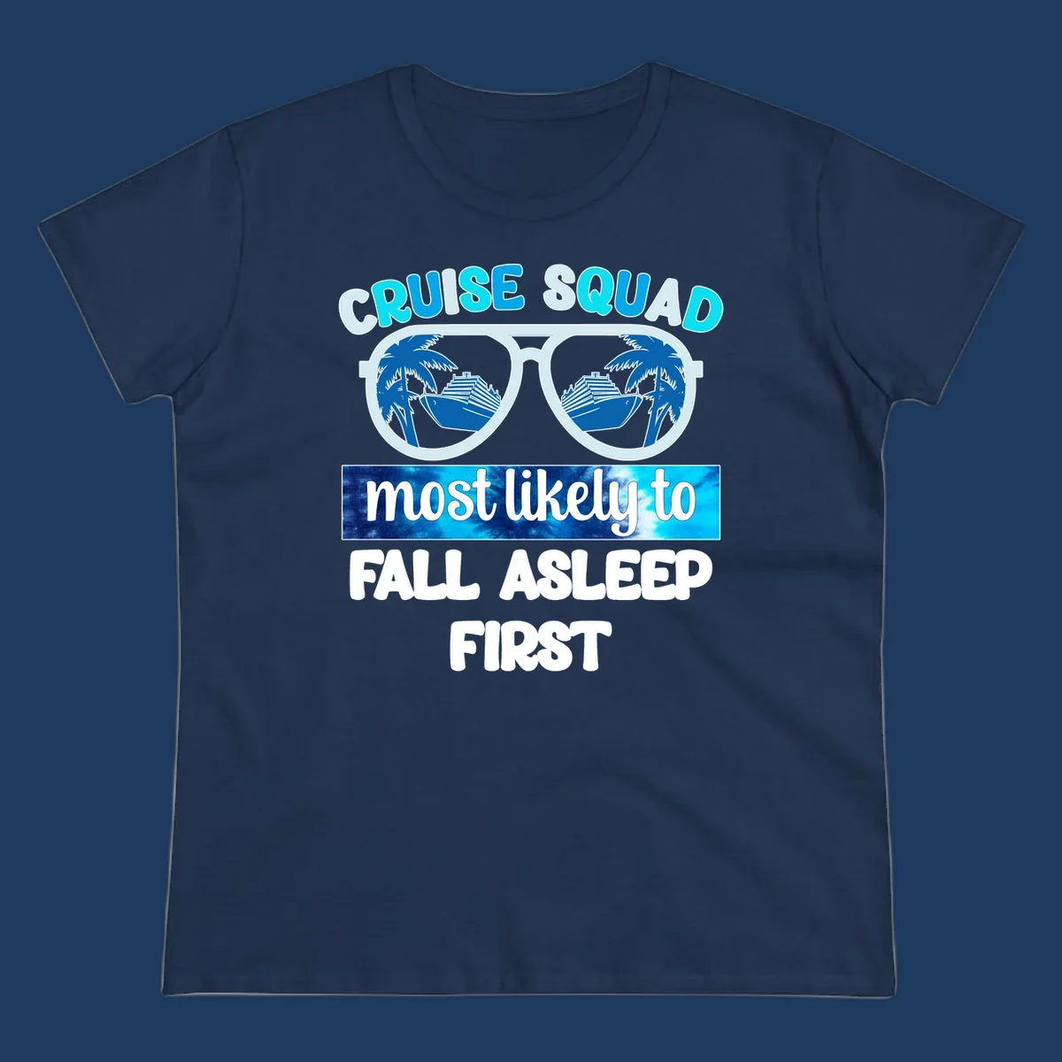 Oversized sunglasses with cruise ship and palm tree reflections, text reads 'Cruise Squad Most Likely To Fall Asleep First'