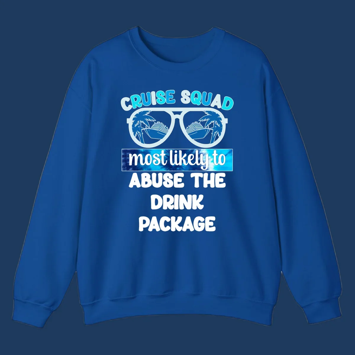 Cruise squad drink package design: oversized sunglasses with cruise ship and palm tree reflections, humorous text about abusing the drink package