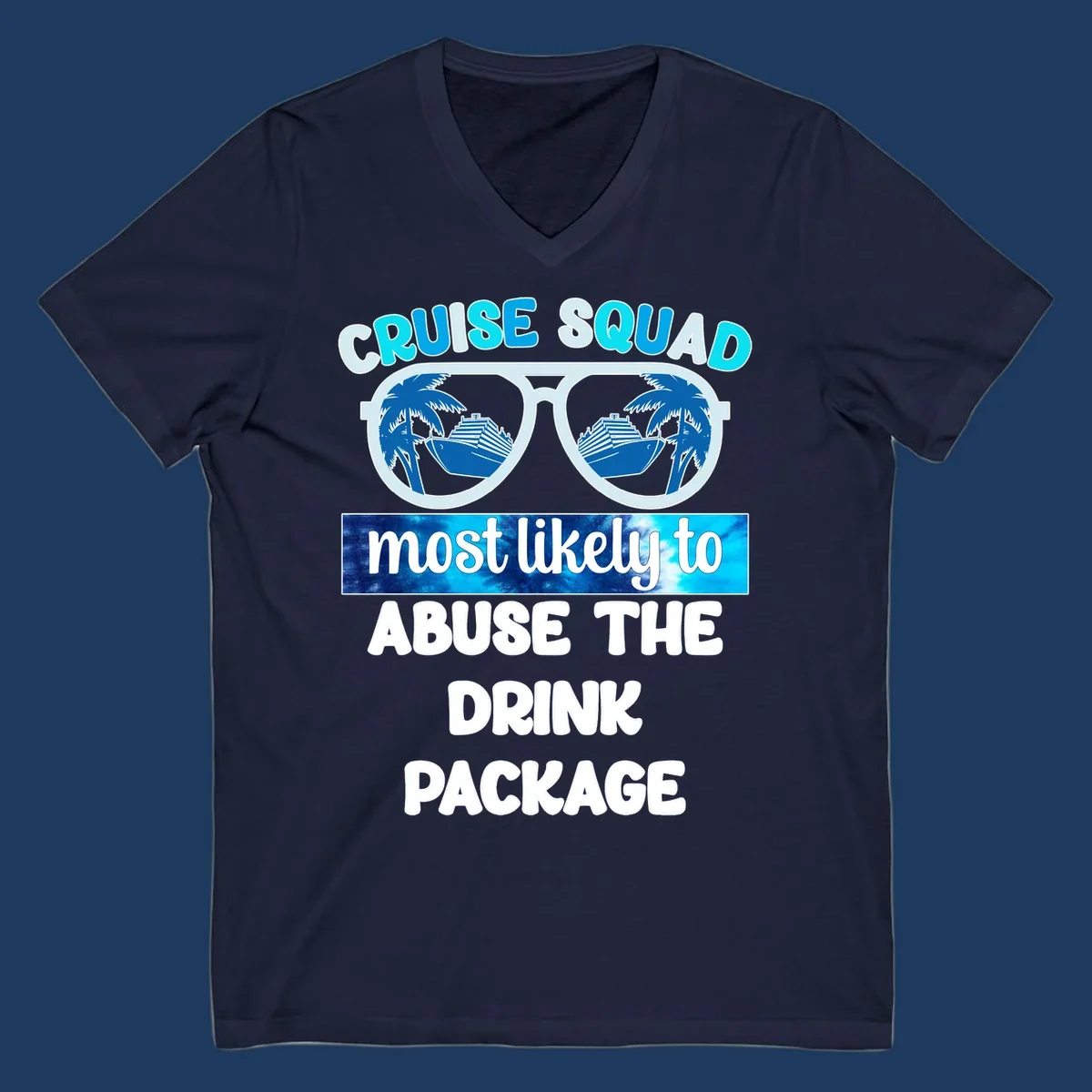 Cruise squad drink package design: oversized sunglasses with cruise ship and palm tree reflections, humorous text about abusing the drink package
