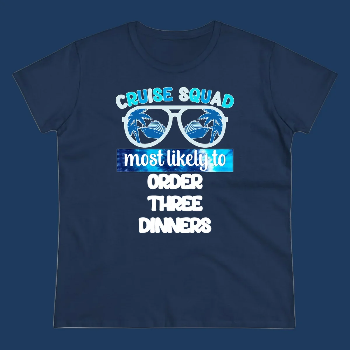 Sunglasses with cruise ship and palm tree reflections, text reads 'Cruise Squad most likely to order three dinners'