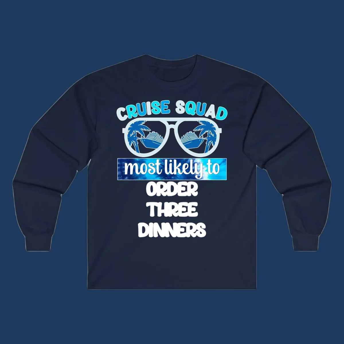 Sunglasses with cruise ship and palm tree reflections, text reads 'Cruise Squad most likely to order three dinners'