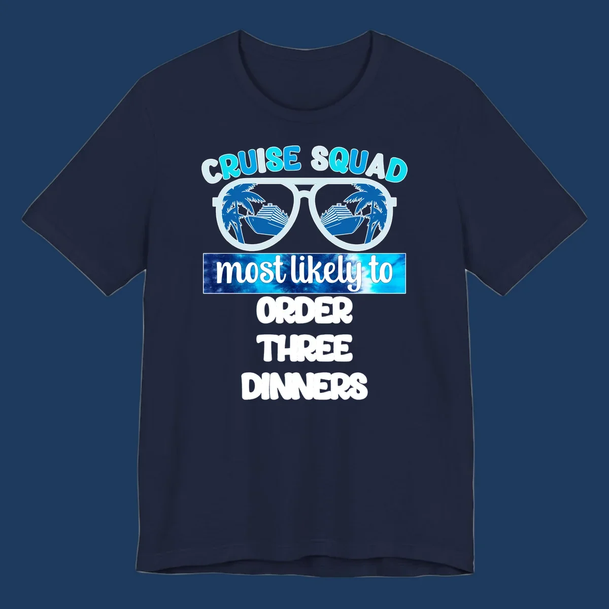Sunglasses with cruise ship and palm tree reflections, text reads 'Cruise Squad most likely to order three dinners'