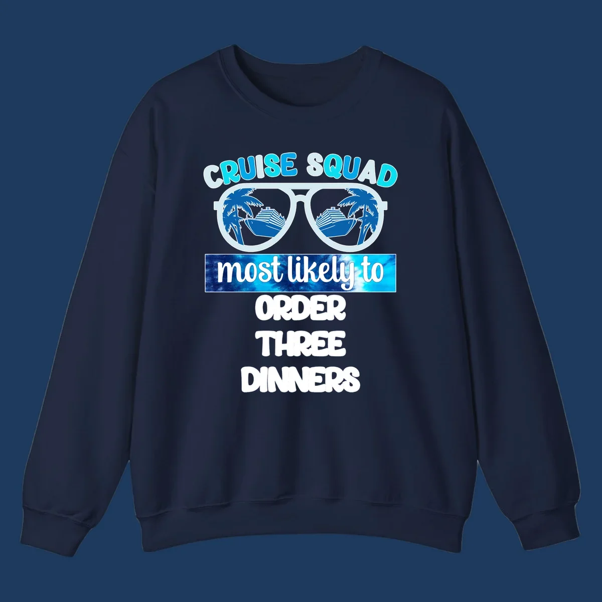 Sunglasses with cruise ship and palm tree reflections, text reads 'Cruise Squad most likely to order three dinners'