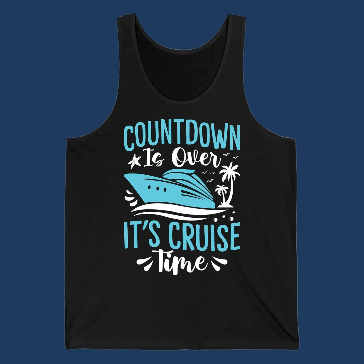 Countdown is over it's cruise time design with turquoise cruise ship, palm trees, seagulls, and tropical elements on gray background