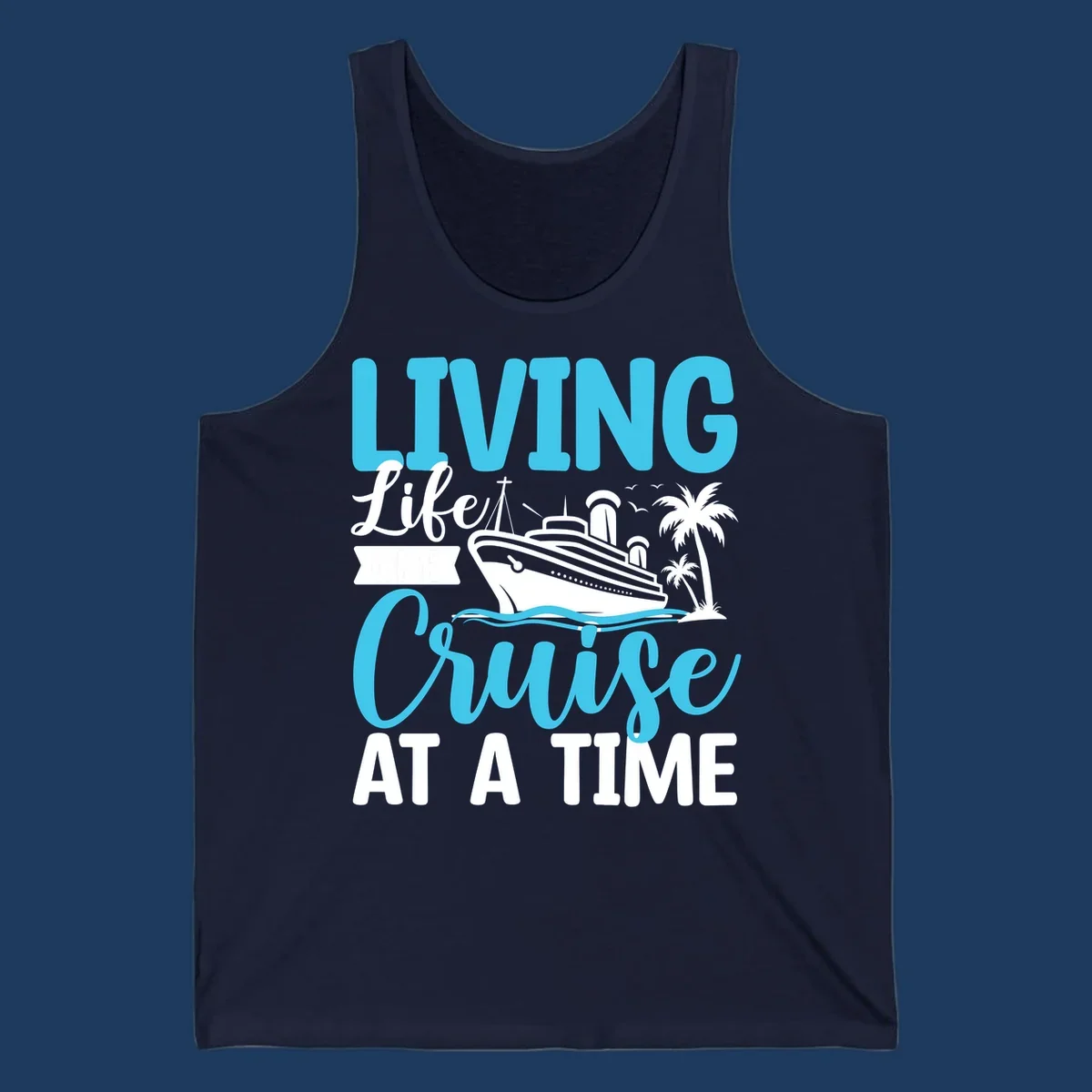 Cyan and white cruise ship design with 'Living Life Cruise At A Time' text, palm trees, and ocean waves on gray background