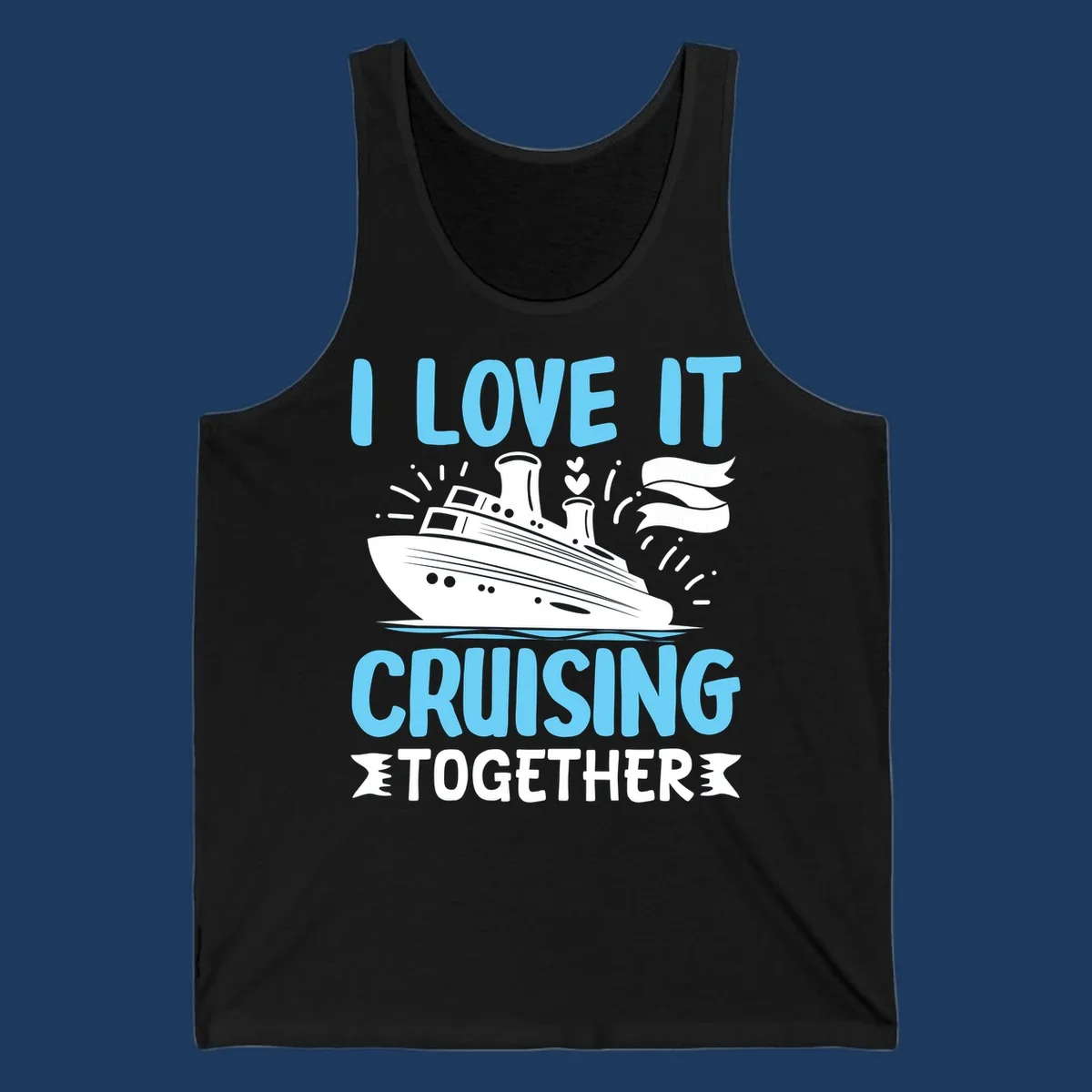 Illustration of a cruise ship with hearts and flags, text reads 'I Love It Cruising Together' in light blue letters on gray background