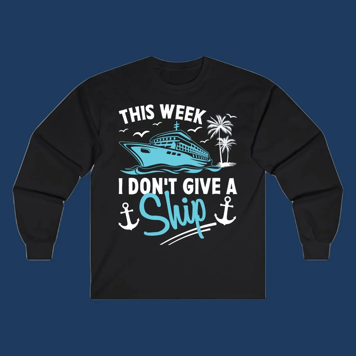Cruise ship sailing past palm trees with anchors and seagulls, text reads 'This Week I Don't Give A Swip' on gray background
