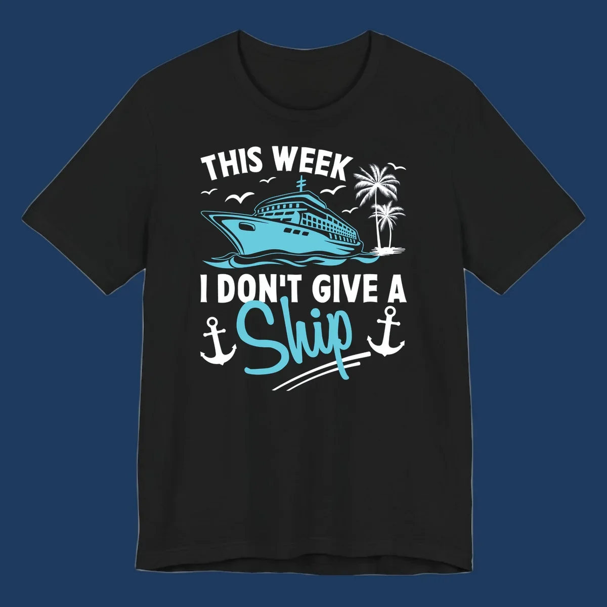 Cruise ship sailing past palm trees with anchors and seagulls, text reads 'This Week I Don't Give A Swip' on gray background