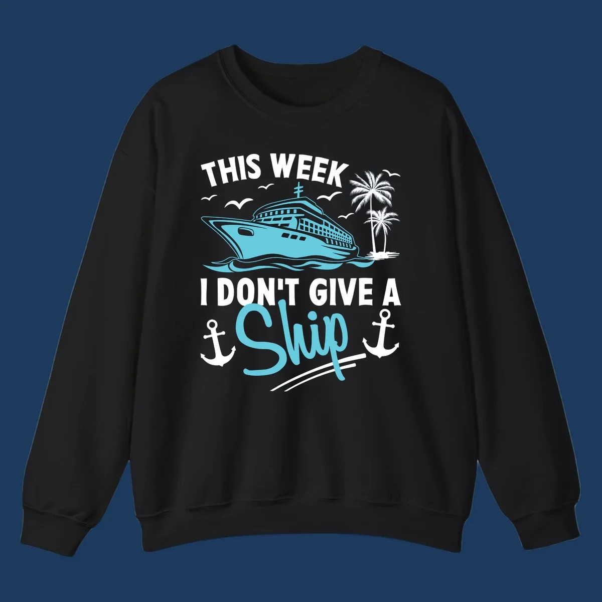 Cruise ship sailing past palm trees with anchors and seagulls, text reads 'This Week I Don't Give A Swip' on gray background