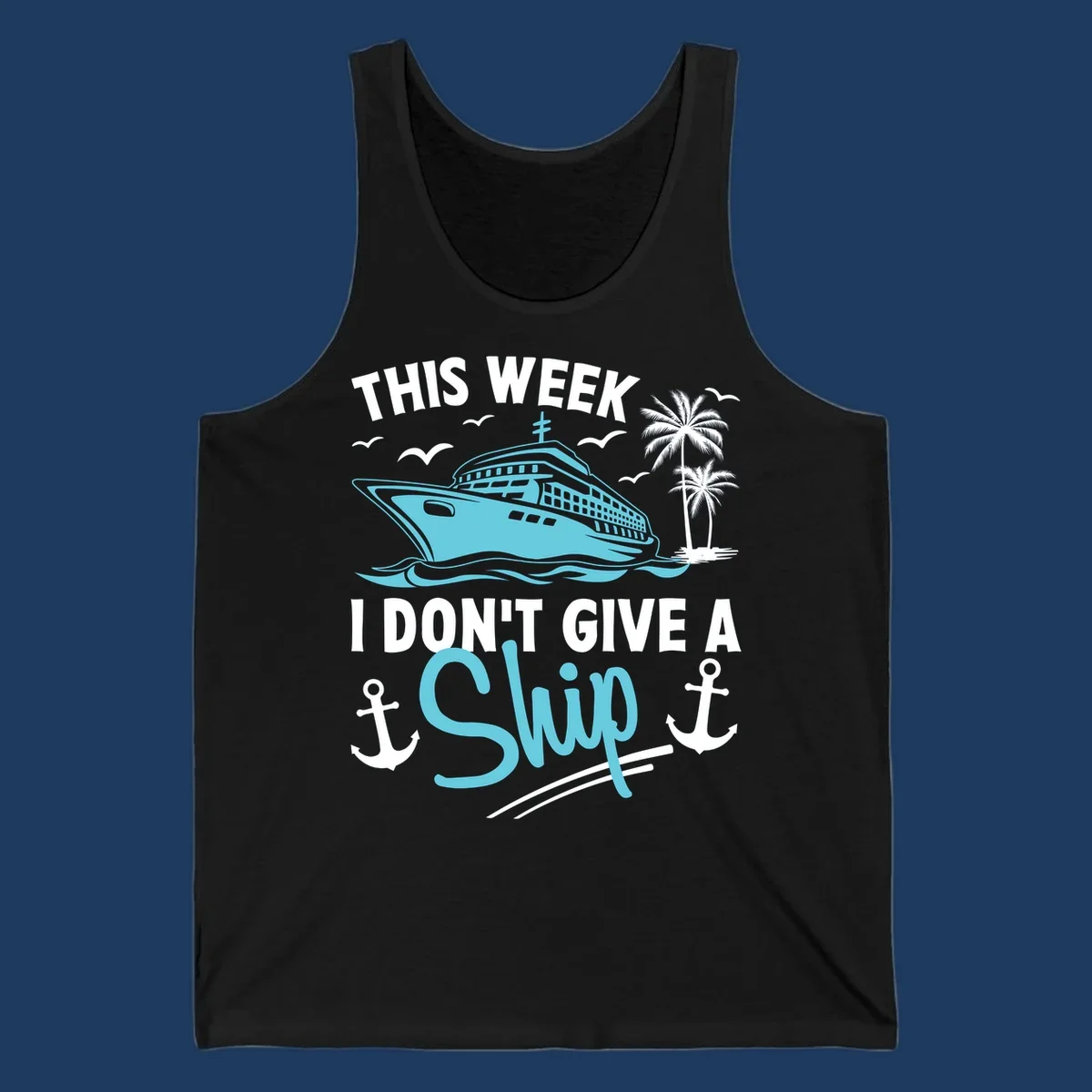 Cruise ship sailing past palm trees with anchors and seagulls, text reads 'This Week I Don't Give A Swip' on gray background