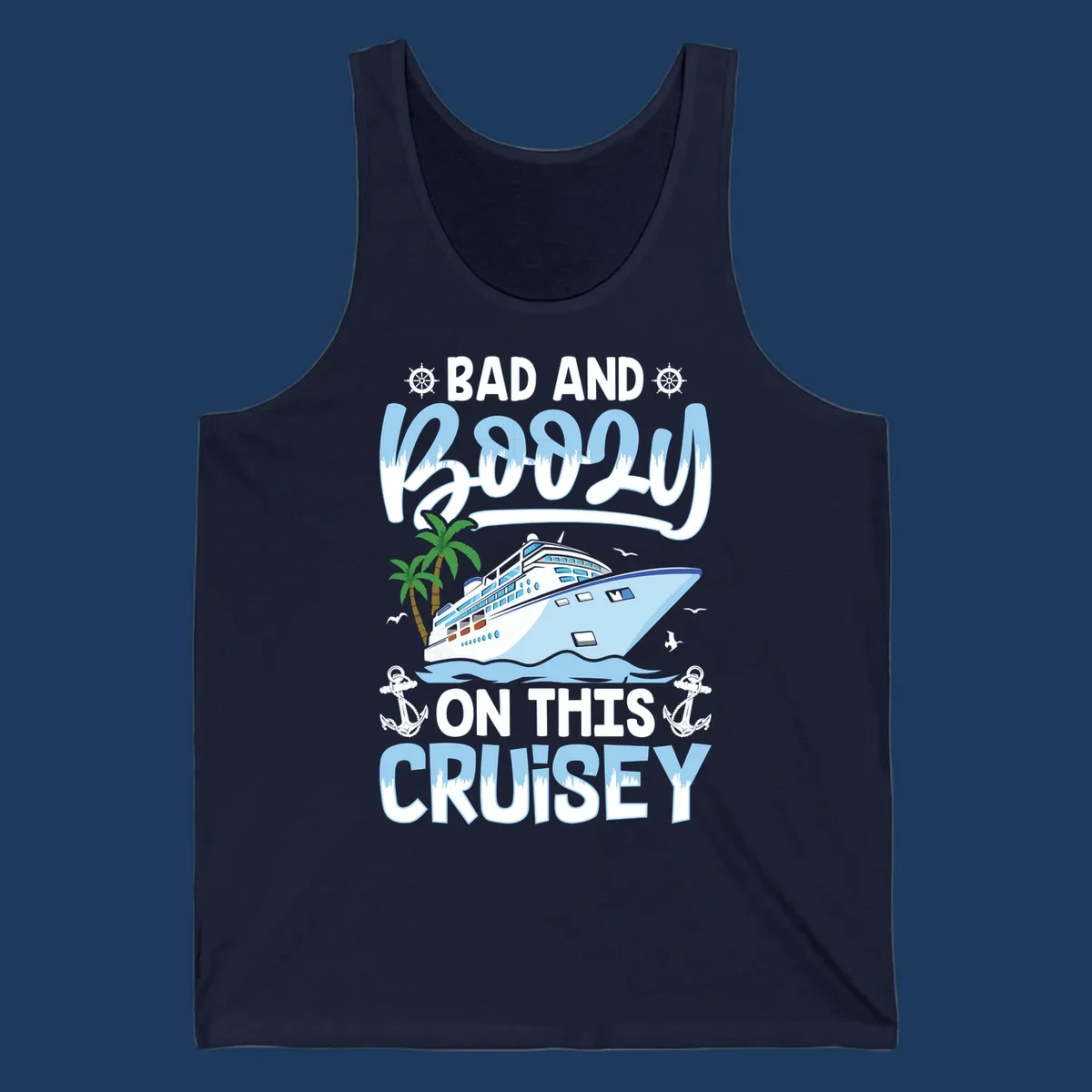 Nautical cruise ship design with 'Bad and Knotty on This Cruise' text, featuring anchors, wheels, and tropical elements